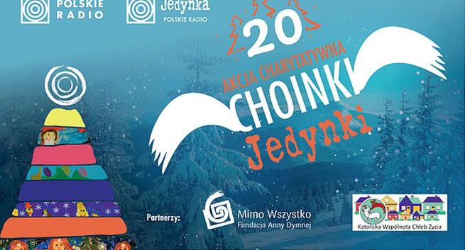 Jubileuszowa akcja „Choinek jedynki” pomaga Fundacji Anny Dymnej i Wspólnocie Chleb Życia