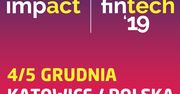 Katowice stolicą świata fintechu – Impact fintech’19 na żywo