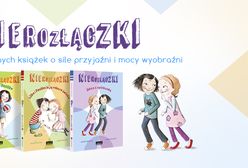 "Nierozłączki: "Przyjaźń nie ma granic"