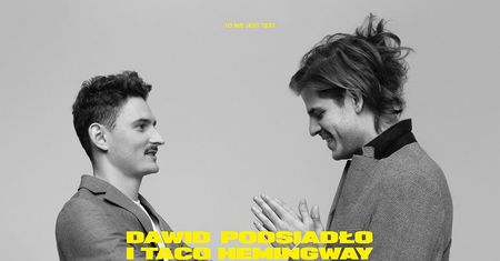 Dawid Podsiadło i Taco Hemingway - koncert: Dodatkowa pula biletów na występ na Narodowym