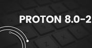Nowa aktualizacja Proton 8.0-2, a wraz z nią kolejne poprawki