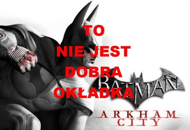 Okładka Batman: Arkham City GOTY to rażący przykład złego wykorzystania wolnej przestrzeni