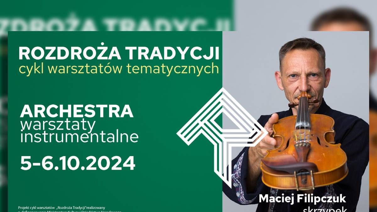 grafika warsztaty skrzypcowe z Maciejem Filipczukiem w Lublinie – „Rozdroża Tradycji”