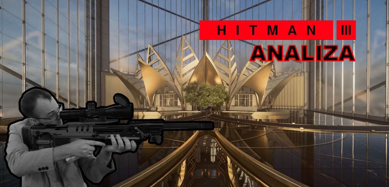 Witaj w Dubaju Agencie 47 - analiza trailera Hitmana III