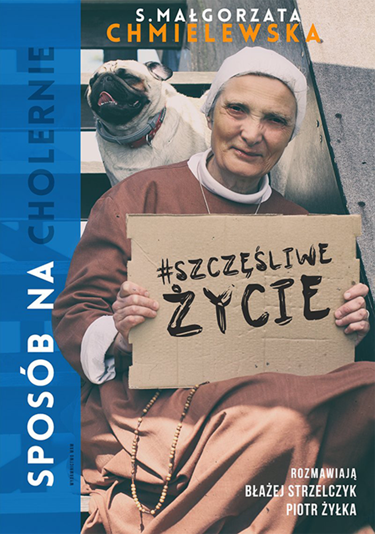 S. Małgorzata Chmielewska „Sposób na (cholernie) #szczęśliwe życie”