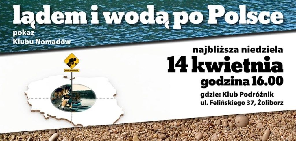 Klub Nomadów: Lądem i wodą po Polsce