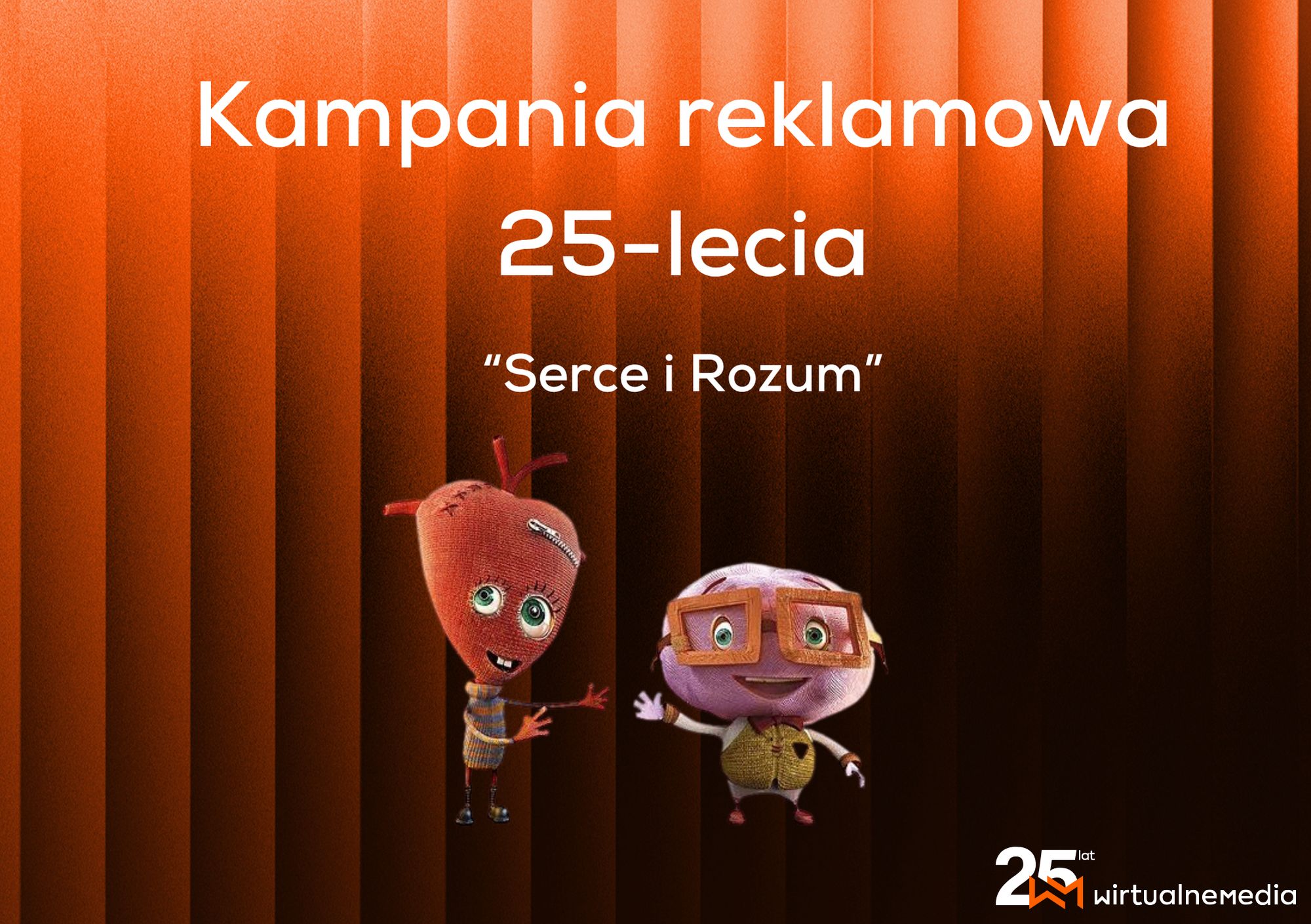 "Serce i Rozum" kampanią reklamową 25-lecia
