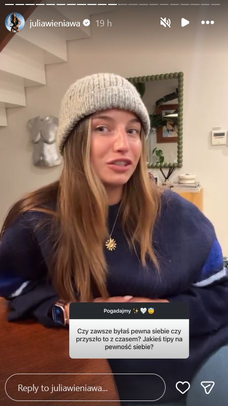 Julia Wieniawa o pewności siebie