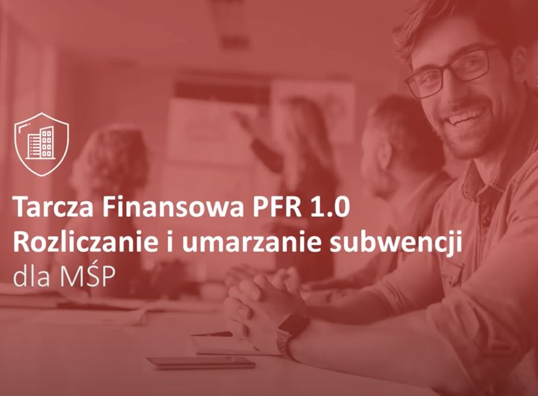 Jak rozliczyć lub umorzyć subwencję z Tarczy PFR 1.0? Skorzystaj z podpowiedzi ekspertów