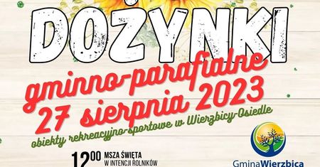 Dożynki w Wierzbicy-Osiedle 2023. Wystąpią: Tadeusz Drozda i Kapela Góralska Beskid