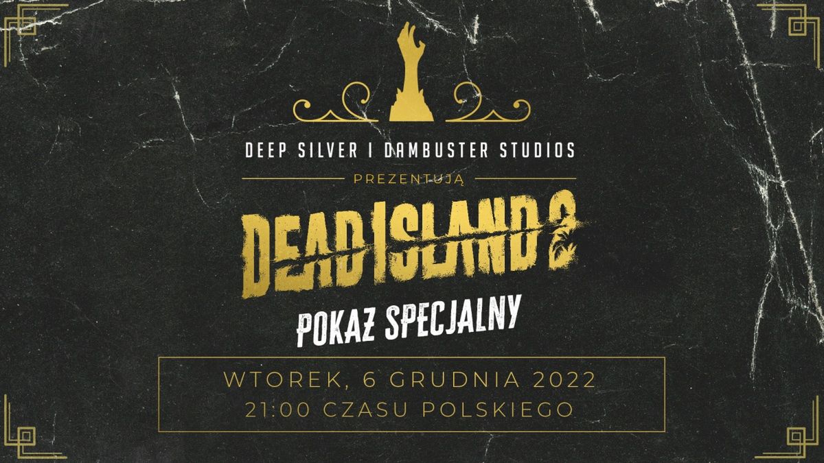 Pokaz Dead Island 2
