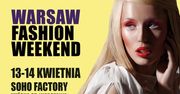 Warsaw Fashion Weekend - moda w roli głównej
