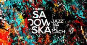 Nowa płyta Marii Sadowskiej - "Jazz na ulicach"