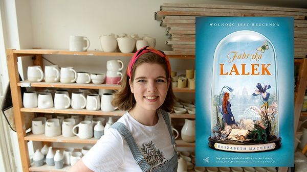 "Fabryka lalek" to debiut pisarski Elizabeth McNeal