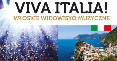 "VIVA ITALIA!" – Włoskie widowisko muzyczne