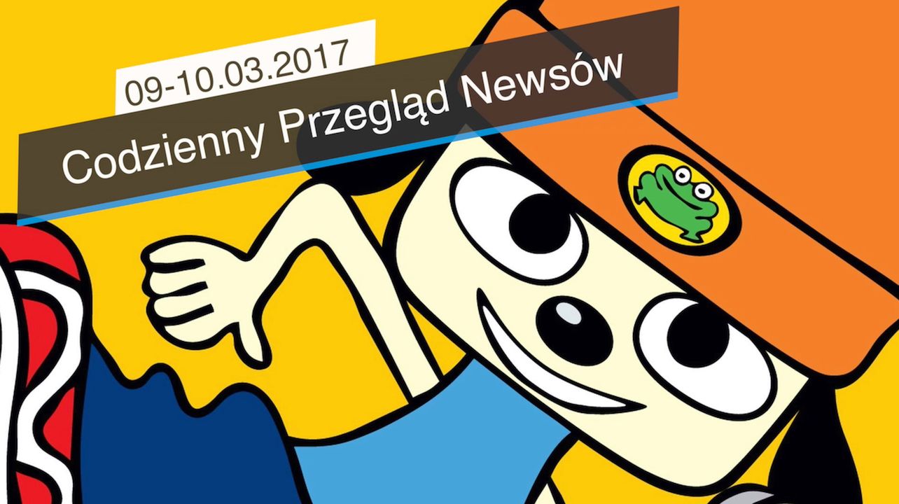 Codzienny Przegląd Newsów - 09-10.03.2017
