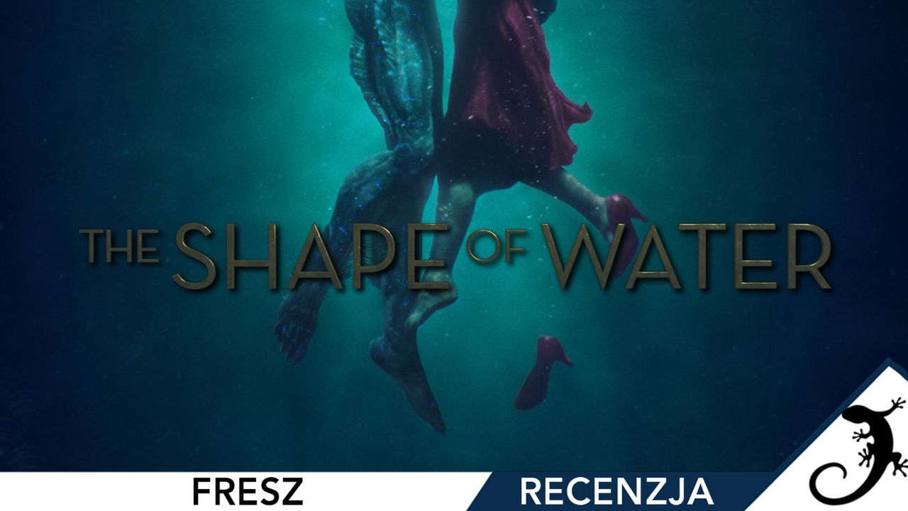 Kształt naczynia – przedpremierowa recenzja The Shape of Water