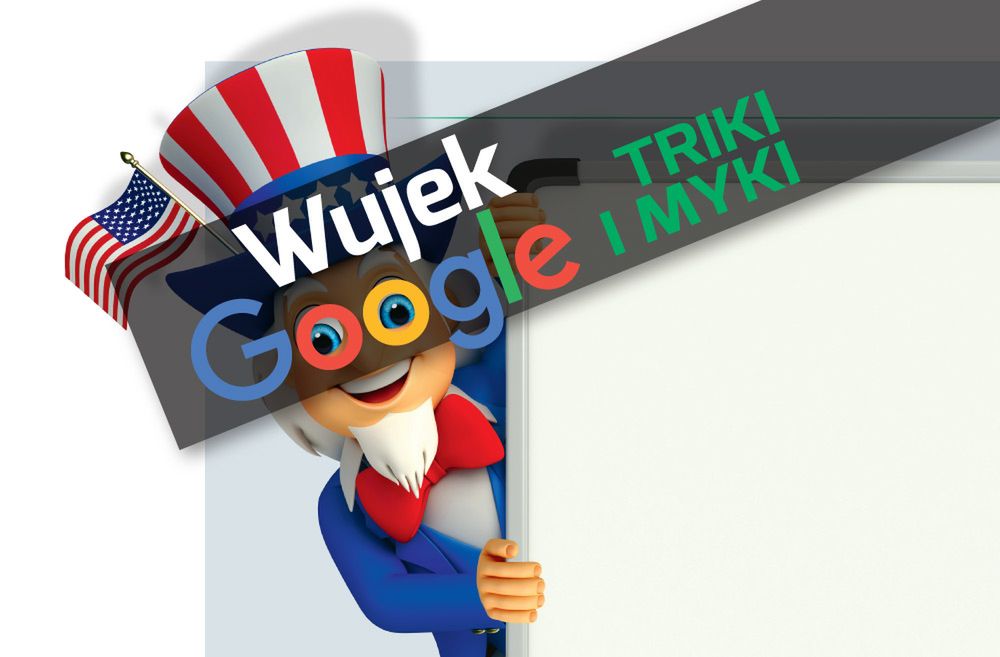 Triki i myki - wujek Google