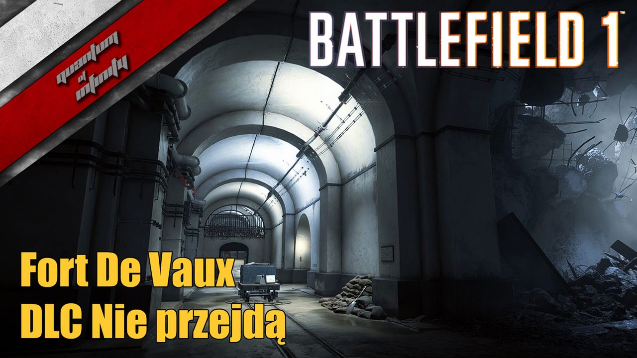 Battlefield 1 - DLC Nie przejdą - Fort De Vaux wrażenia