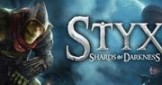 Styx: Shard of Darkness - z ukrycia i cienia