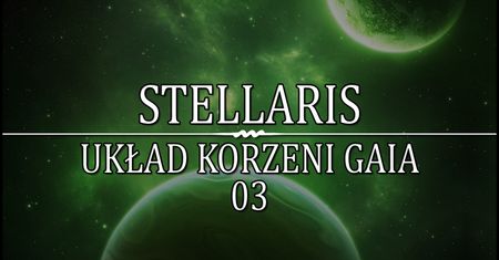 Stellaris 🌑 Komunikat z gazowego olbrzyma 🌑 03