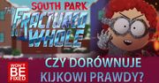 South Park: Fractured But Whole - Lepsze od Kijka Prawdy?