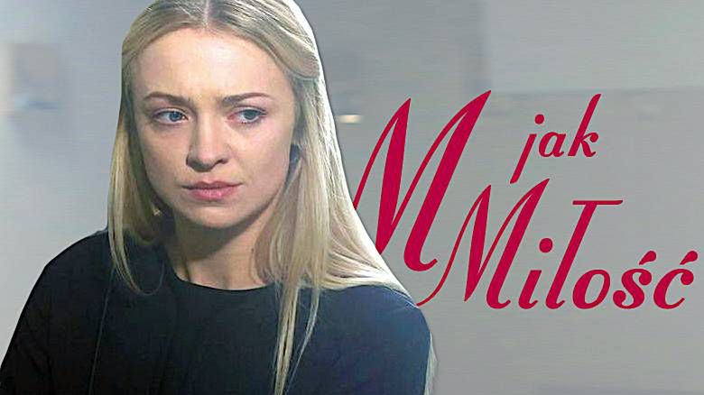 Barbara Kurdej-Szatan M jak miłość