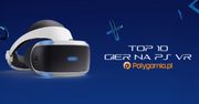 10 najlepszych gier na PlayStation VR [wideo]