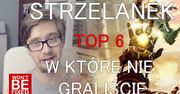 Top 6 strzelanek w które nie graliście (prawdopodobnie) - Won't Be Fixed Poleca!
