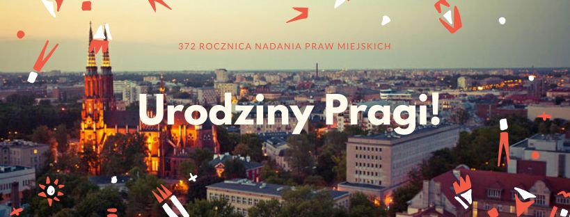 Warszawska Praga obchodzi 372. urodziny. Sprawdź atrakcje