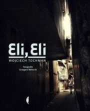 „Eli, Eli”, Wojciech Tochman