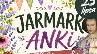 Jarmark Anki w Golubiu-Dobrzyniu. Zanim zrobią się zimne wieczory i ranki