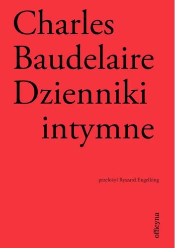 Charles Baudelaire - "Dzienniki intymne"