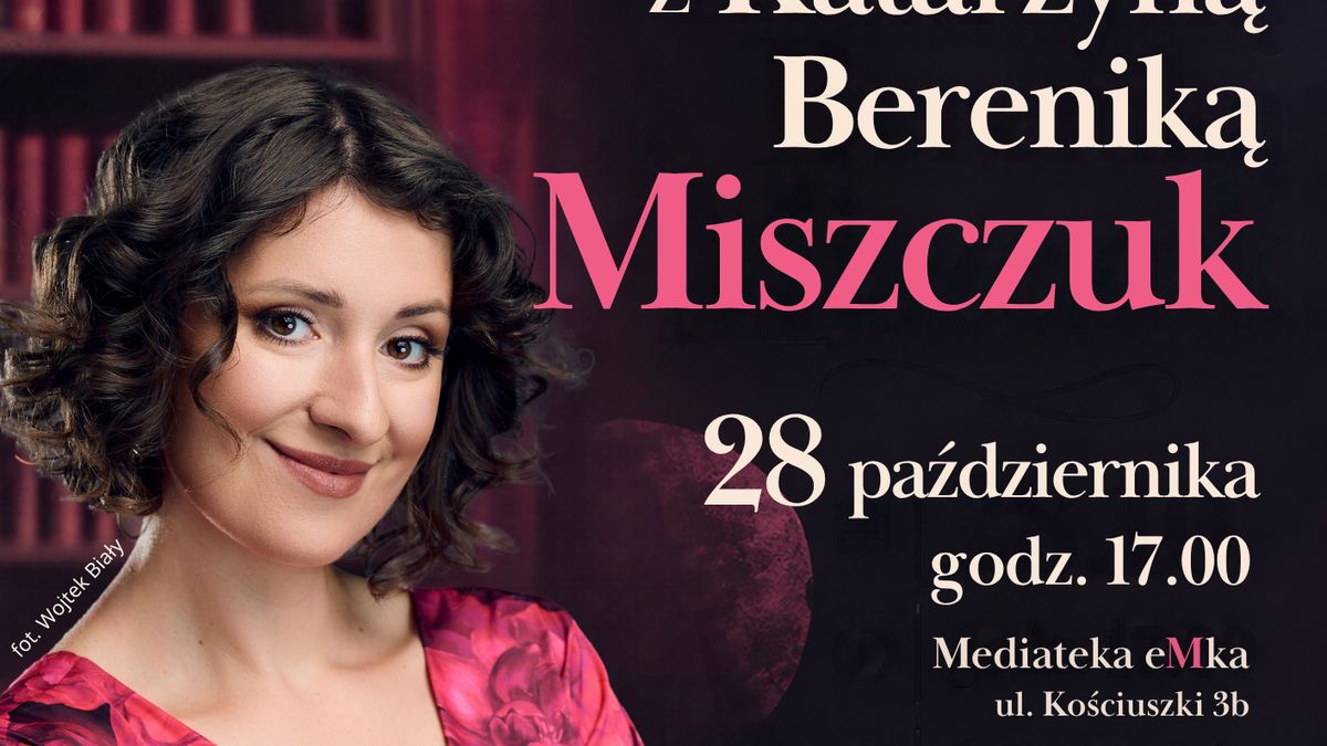 Spotkanie autorskie z Katarzyną Bereniką Miszczuk 