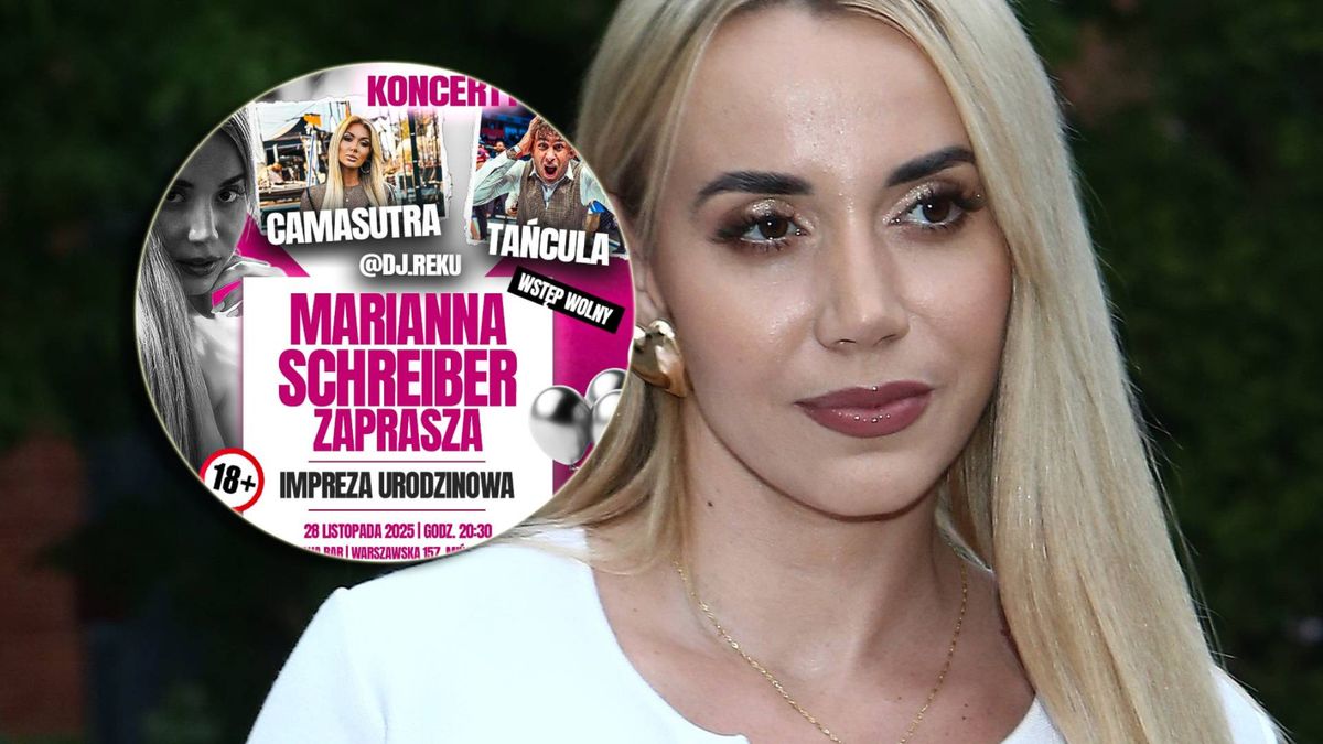 Marianna Schreiber organizuje imprezę urodzinową