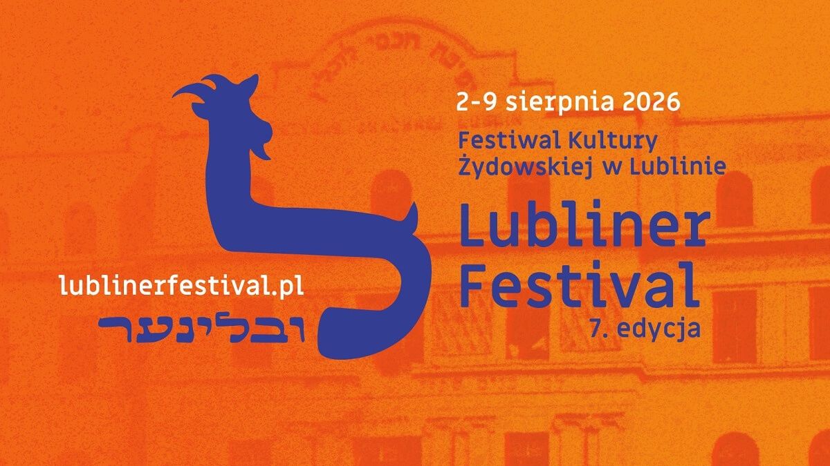 7. Lubliner Festival – Festiwal Kultury Żydowskiej w Lublinie