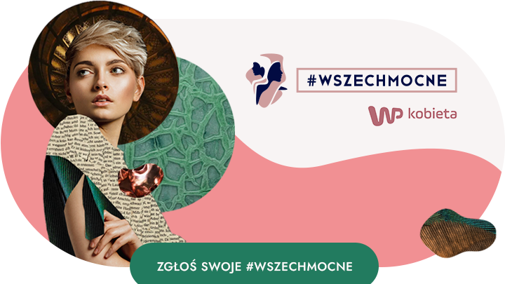 WP Kobieta organizuje plebiscyt #Wszechmocne2022