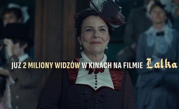 Kolejny pułap przebity. "Lalka" z 2 mln widzów w kinach. Weszła do TOP40 filmów