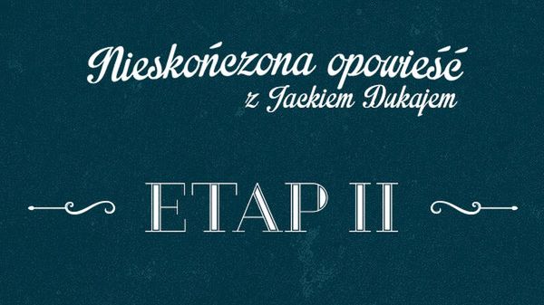 Nieskończona opowieść z Jackiem Dukajem - rozwiązanie II etapu 1