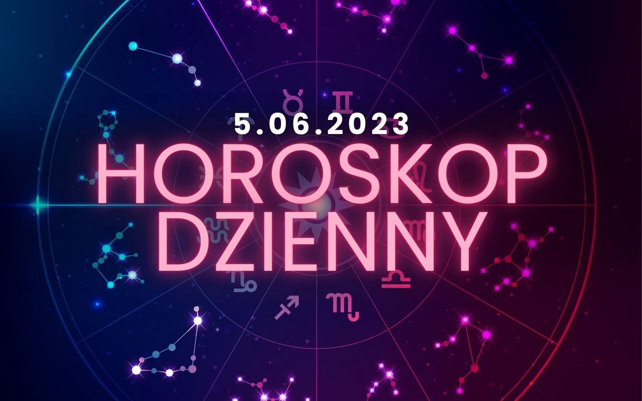 Horoskop dzienny – 5 czerwca. Baran, Byk, Bliźnięta, Rak, Lew, Panna, Waga, Skorpion, Strzelec, Koziorożec, Wodnik, Ryby