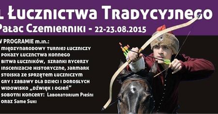 Festiwal Łucznictwa Tradycyjnego – Pałac Czemierniki