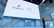 Nowe Wiadomości Google. Bardziej spersonalizowane i z pełnym pokryciem ważnych tematów