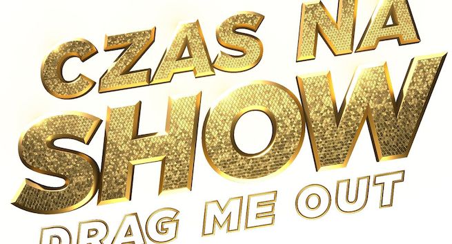 "Czas na Show. Drag Me Out" wiosną w TVN