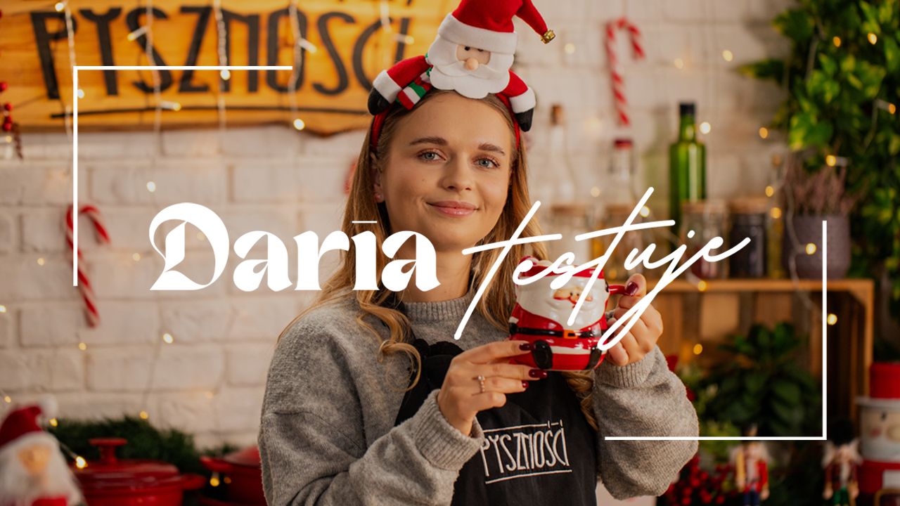Daria testuje pyszną gorącą czekoladę. Po takim poczęstunku wór prezentów gwarantowany