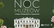 Noc Muzeów 2026 w Pałacu Wielopolskich. Częstocice zapraszają na wyjątkowy wieczór w odnowionym parku