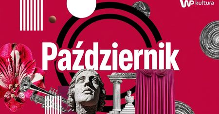 Jesień nie prosi o pozwolenie. Kultura w październiku wraca z pełną siłą