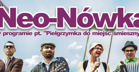 „Koncert &amp; Kabaret” – Neo-Nówka i Perfect w hali Globus