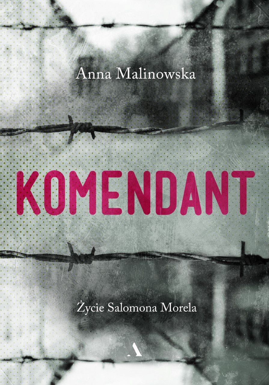 "Komendant. Życie Salomona Morela" (Agora)