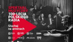 Spektakl muzyczny 100-lecia Polskiego Radia na wszystkich antenach
