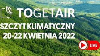 Szczyt Klimatyczny TOGETAIR. Czas dyskusji, deklaracji i decyzji